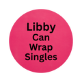 CUSTOM LIBBY CAN WRAP SINGLE