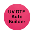 UV DTF AUTO BUILDER (CUSTOMER BUILDS)